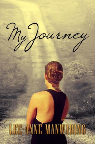 Lee-Anne Manwaring My Journey
