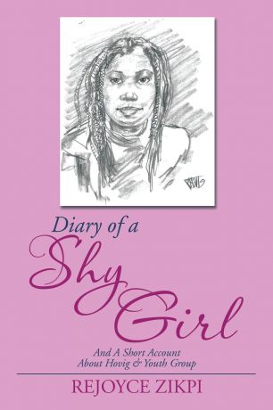 Rejoyce Zikpi Diary of a Shy Girl. And a Short Account about Hovig & Youth Group