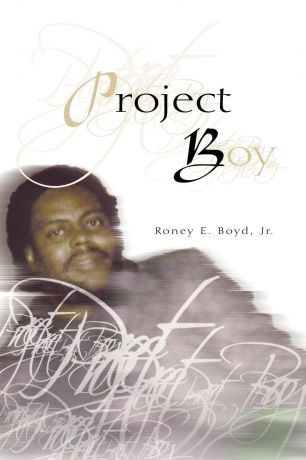 Roney Jr. Boyd Project Boy