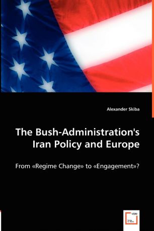 Alexander Skiba The Bush-Administration