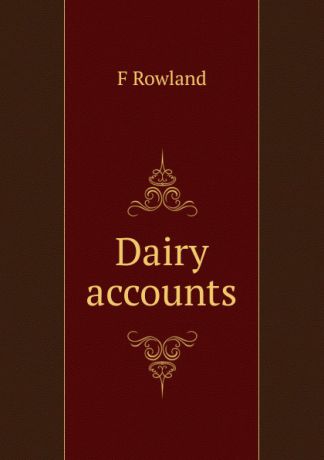 F Rowland Dairy accounts