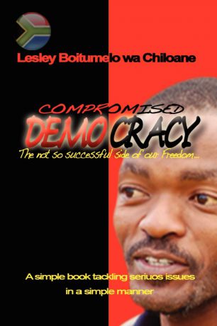 Lesley Chiloane Compromised Democracy