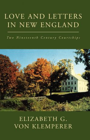 Elizabeth G. Von Love and Letters in New England