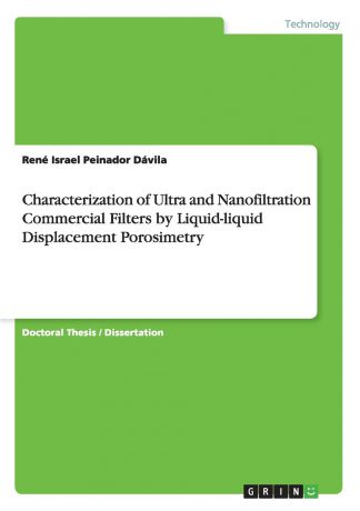 René Israel Peinador Dávila Characterization of Ultra and Nanofiltration Commercial Filters by Liquid-liquid Displacement Porosimetry