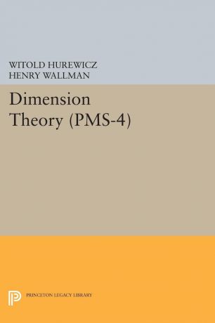 Witold Hurewicz, Henry Wallman Dimension Theory (PMS-4), Volume 4