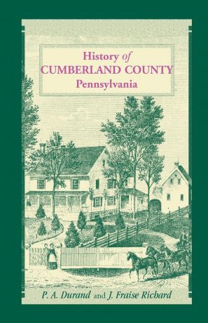 P. a. Durand, J. Fraise Richard History of Cumberland County, Pennsylvania