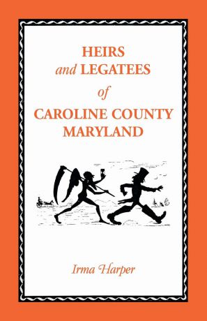 Irma Harper Heirs and Legatees of Caroline County, Maryland