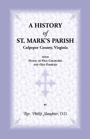 Philip Slaughter A History of St. Mark