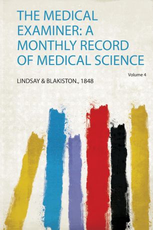 The Medical Examiner. a Monthly Record of Medical Science