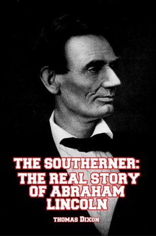 Thomas Dixon The Southerner