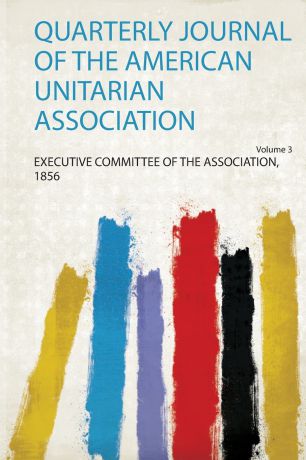 Quarterly Journal of the American Unitarian Association