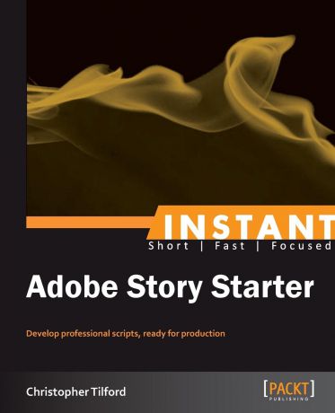Christopher Tilford Getting Started with Adobe Story