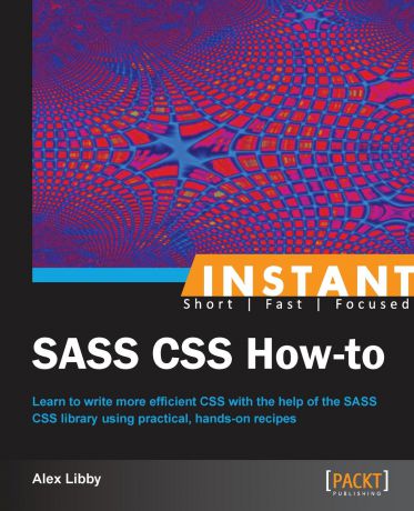 Alex Libby Instant SASS CSS How-to