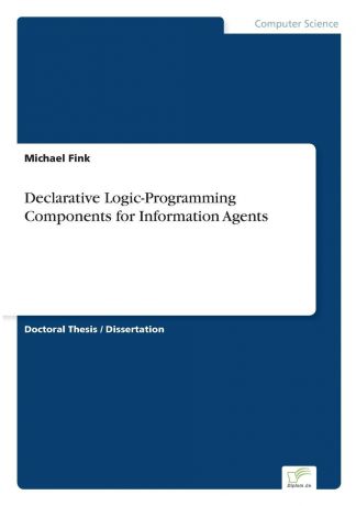 Michael Fink Declarative Logic-Programming Components for Information Agents