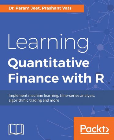 Dr. Param Jeet, Prashant Vats Learning Quantitative Finance with R