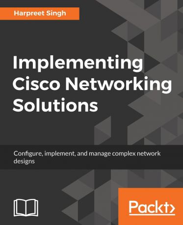 Harpreet Singh Implementing Cisco Networking Solutions