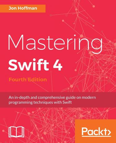 Jon Hoffman Mastering Swift 4- fourth edition
