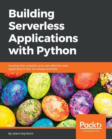 Jalem Raj Rohit Building Serverless Applications with Python