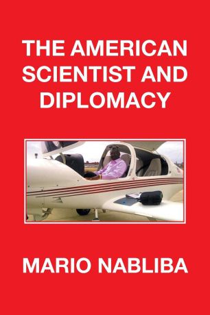 Mario Nabliba The American Scientist and Diplomacy