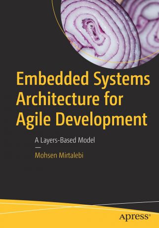 Mohsen Mirtalebi Embedded Systems Architecture for Agile Development. A Layers-Based Model