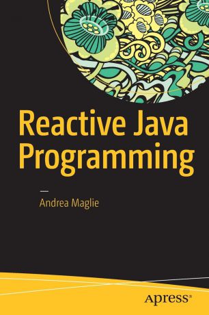 Andrea Maglie Reactive Java Programming