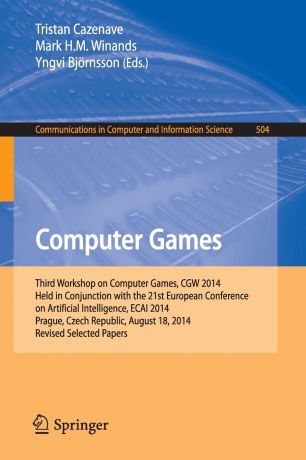 Computer Games. Third Workshop on Computer Games, CGW 2014, Held in Conjunction with the 21st European Conference on Artificial Intelligence, ECAI 2014, Prague, Czech Republic, August 18, 2014, Revised Selected Papers