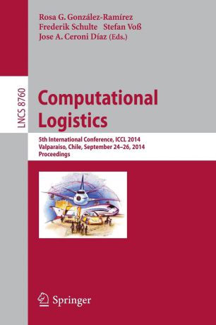 Computational Logistics. 5th International Conference, ICCL 2014, Valparaiso, Chile, September 24-26, 2014, Proceedings