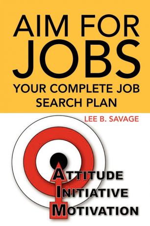 Lee B. Savage Aim for Jobs