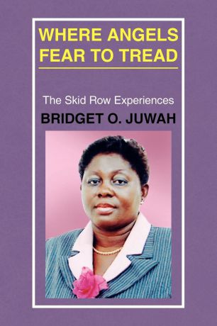 Bridget O. Juwah Where Angels Fear to Tread