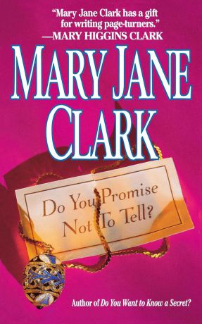 Mary Jane Clark Do You Promise Not to Tell