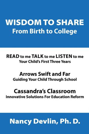 Nancy Devlin Ph.D. Wisdom to Share from Birth to College