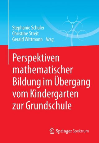 Perspektiven mathematischer Bildung im Ubergang vom Kindergarten zur Grundschule