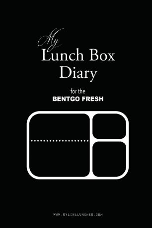 Sylina Lunches My Lunch Box Diary for the Bentgo Fresh