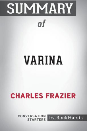 BookHabits Summary of Varina by Charles Frazier. Conversation Starters
