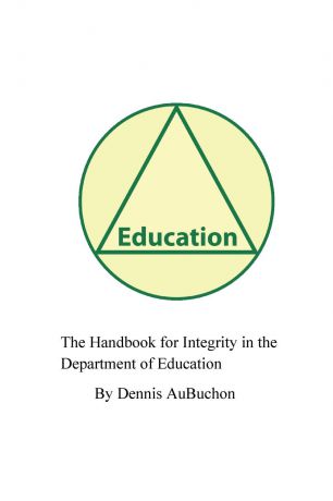 AuBuchon The Handbook for Integrity in the Department of Education