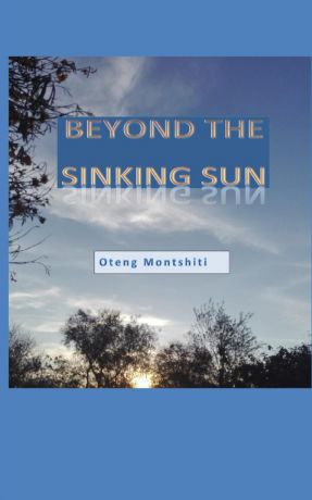 OTENG MONTSHITI Beyond the sinking sun