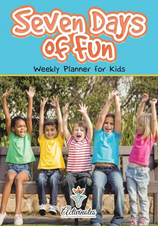 Activinotes Seven Days of Fun - Weekly Planner for Kids