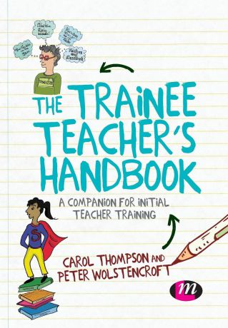 Carol Thompson, Peter Wolstencroft The Trainee Teacher