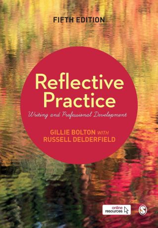 Gillie Bolton, Russell Delderfield Reflective Practice. Writing and Professional Development