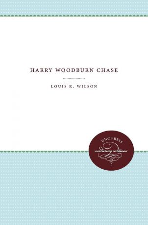 Louis R. Wilson Harry Woodburn Chase