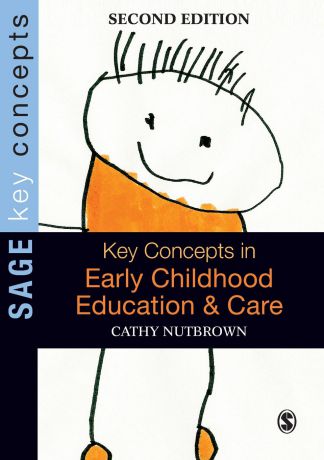 Cathy Nutbrown Key Concepts in Early Childhood Education and Care