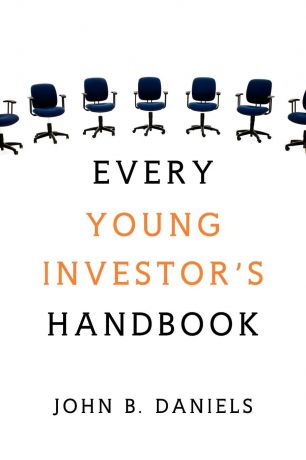 John B. Daniels Every Young Investor
