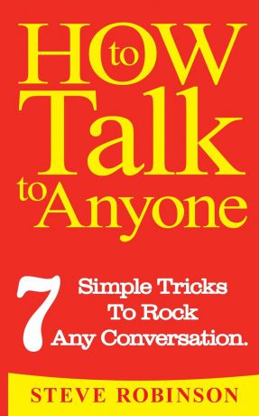 Steve Robinson How To Talk To Anyone
