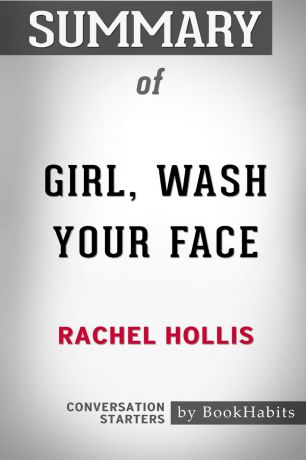 BookHabits Summary of Girl, Wash your Face by Rachel Hollis. Conversation Starters