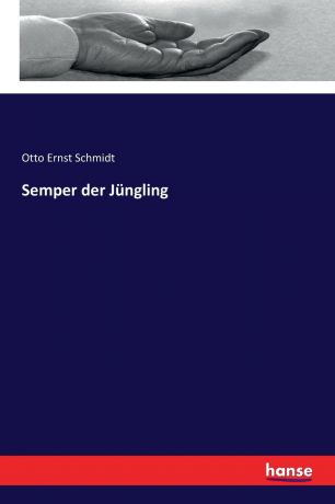 Otto Ernst Schmidt Semper der Jungling
