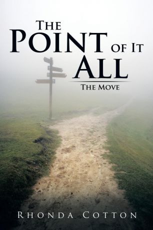 Rhonda Cotton The Point of It All. The Move