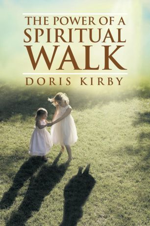 Doris Kirby The Power of a Spiritual Walk