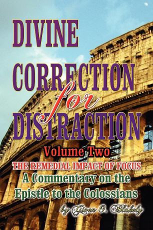 Given O. Blakely DIVINE CORRECTION FOR DISTRACTION Volume II
