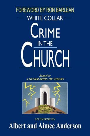 Albert Anderson, Aimee Anderson WHITE COLLAR CRIME IN THE CHURCH