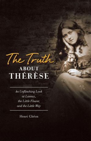Henri Gheon Truth about Therese